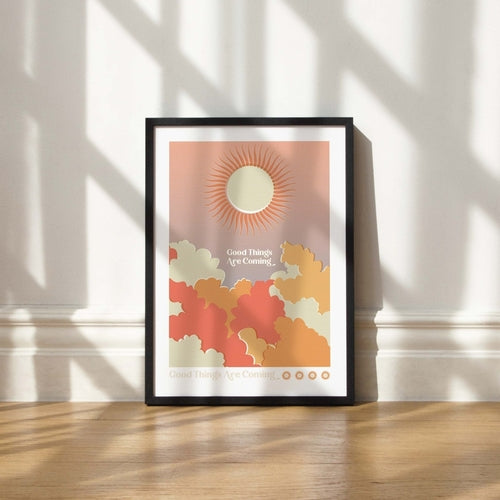 Good Things Are Coming Art Print